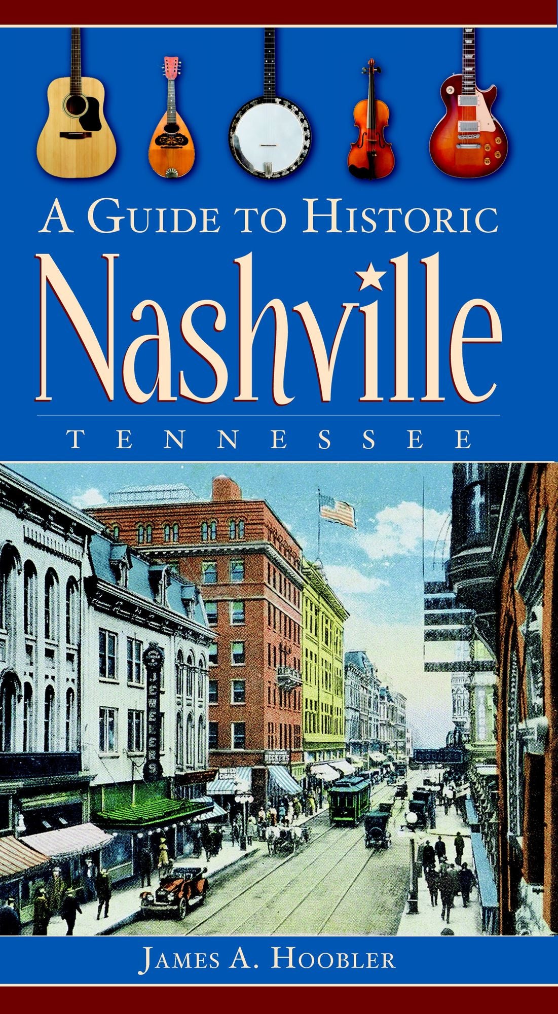 Guide to Historic Nashville, Tennessee
