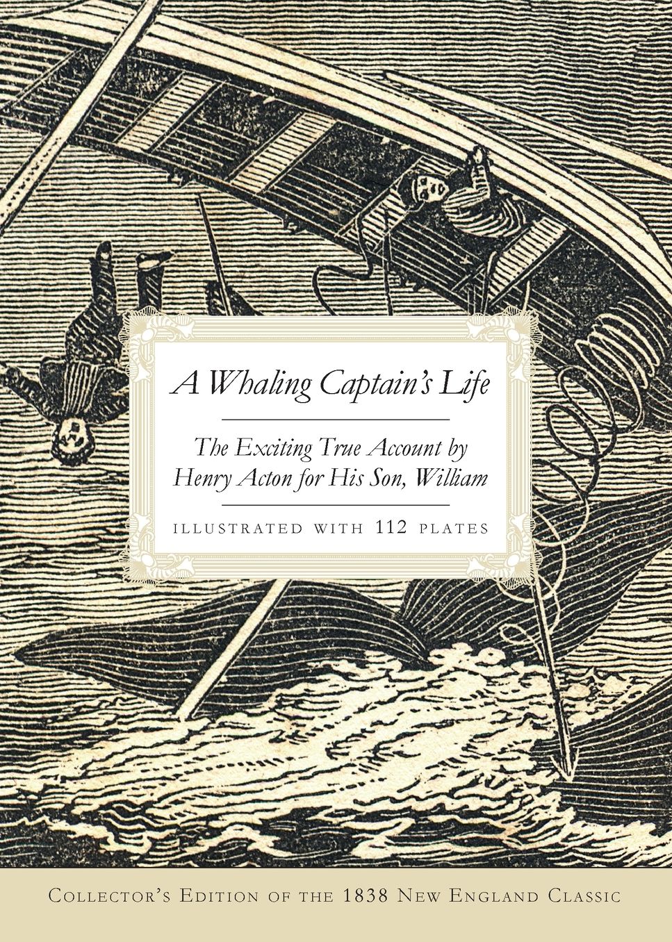 Whaling Captain's Life: The Exciting True Account of Henry Acton for His Son, William