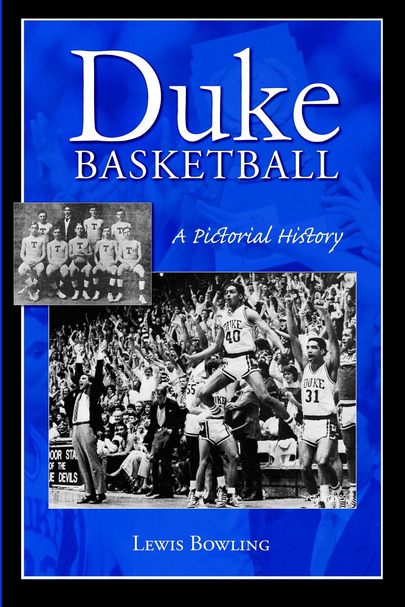 Duke Basketball: A Pictorial History