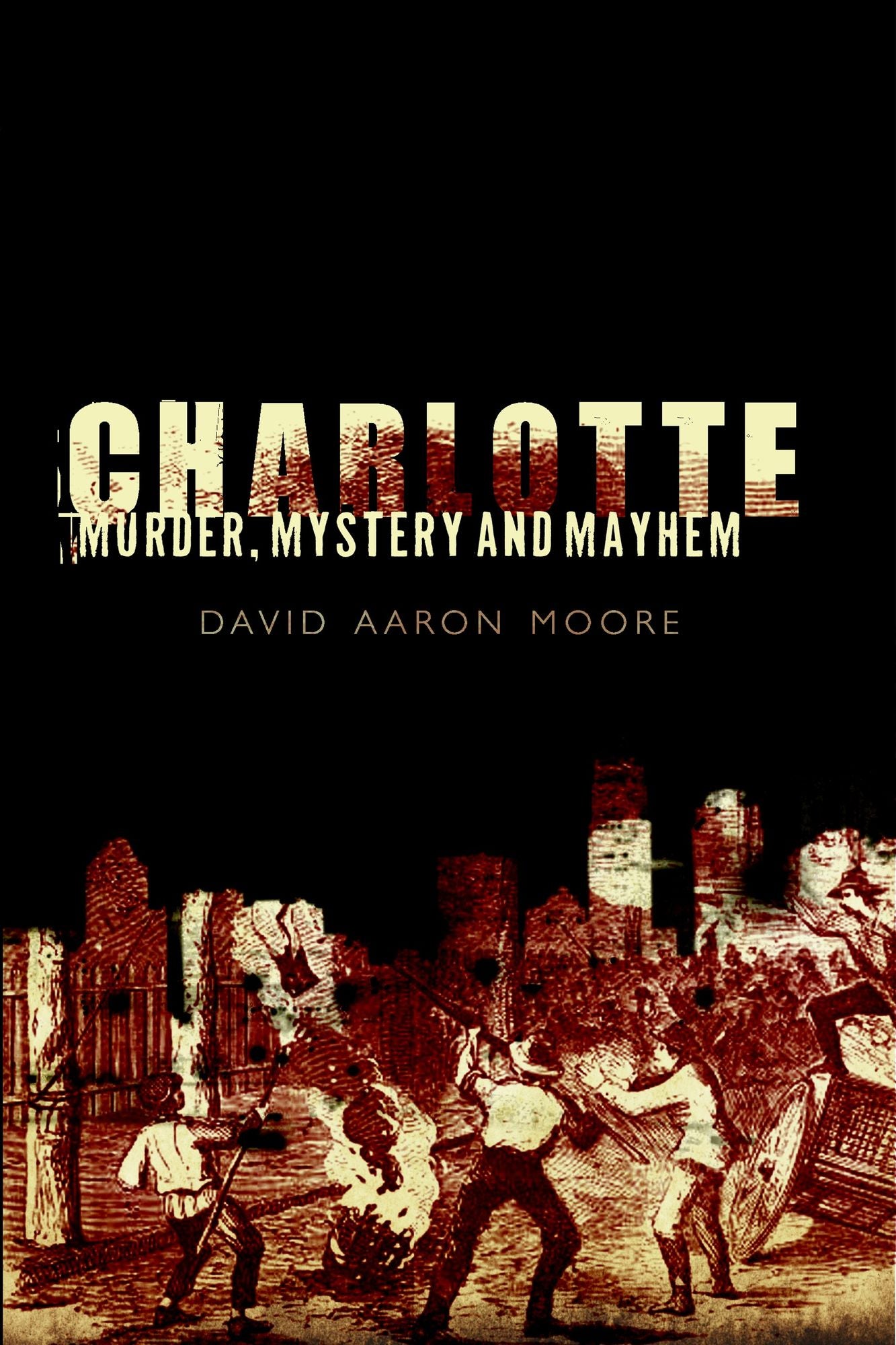 Charlotte: Murder, Mystery and Mayhem