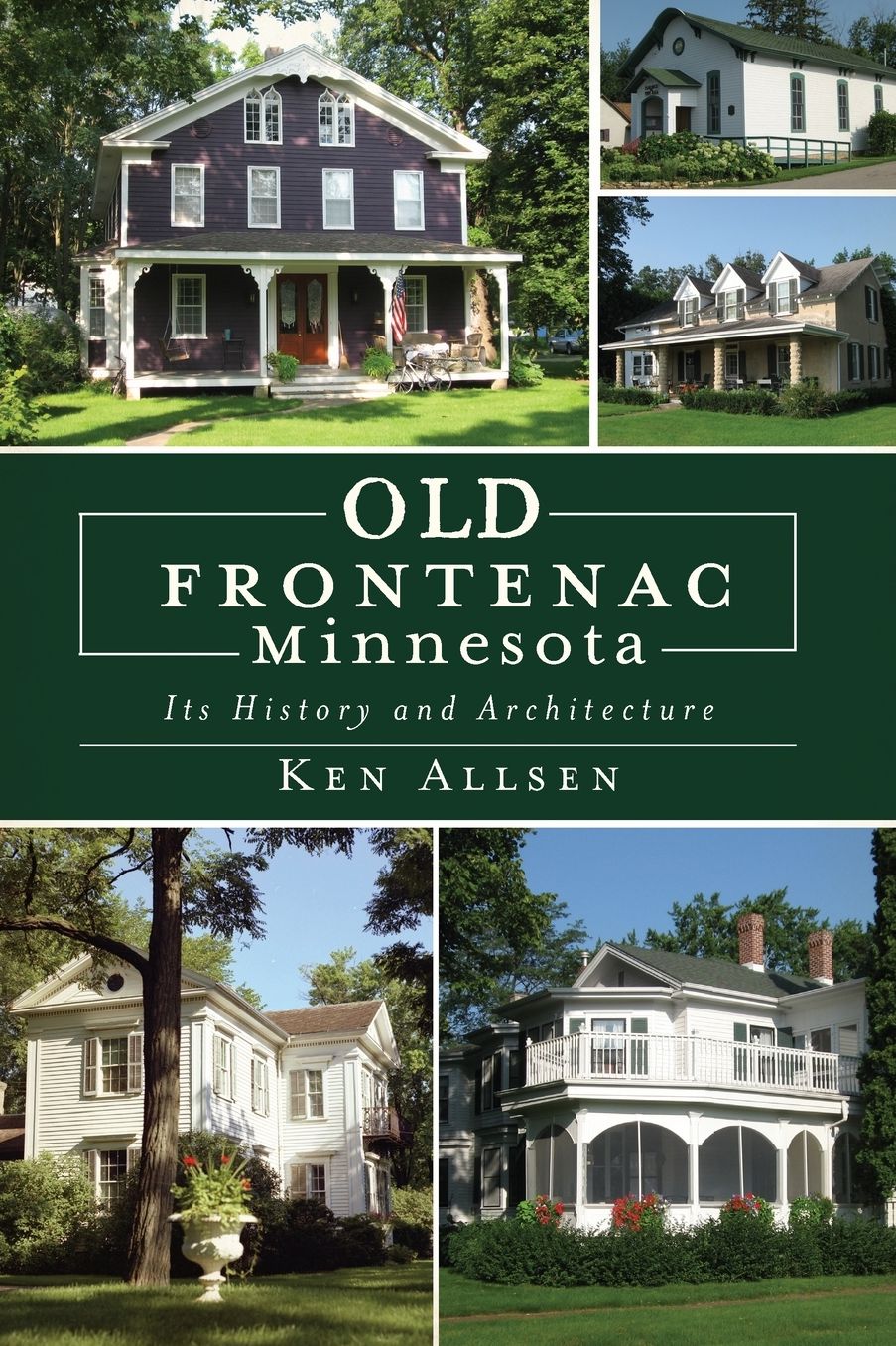 Old Frontenac, Minnesota: It's History and Architecture