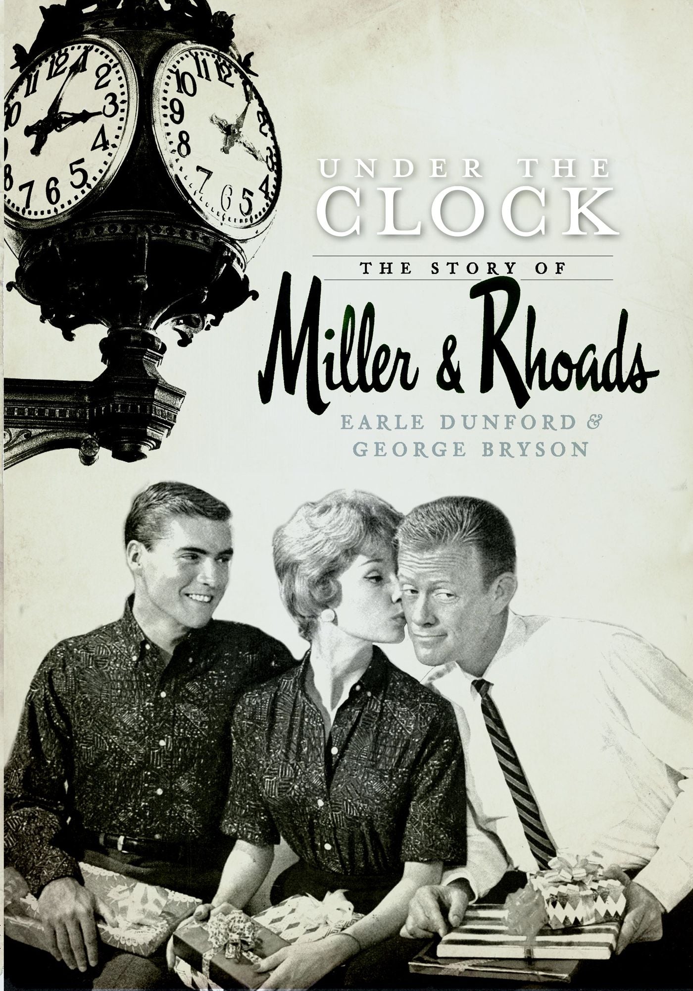 Under the Clock: The Story of Miller & Rhoads