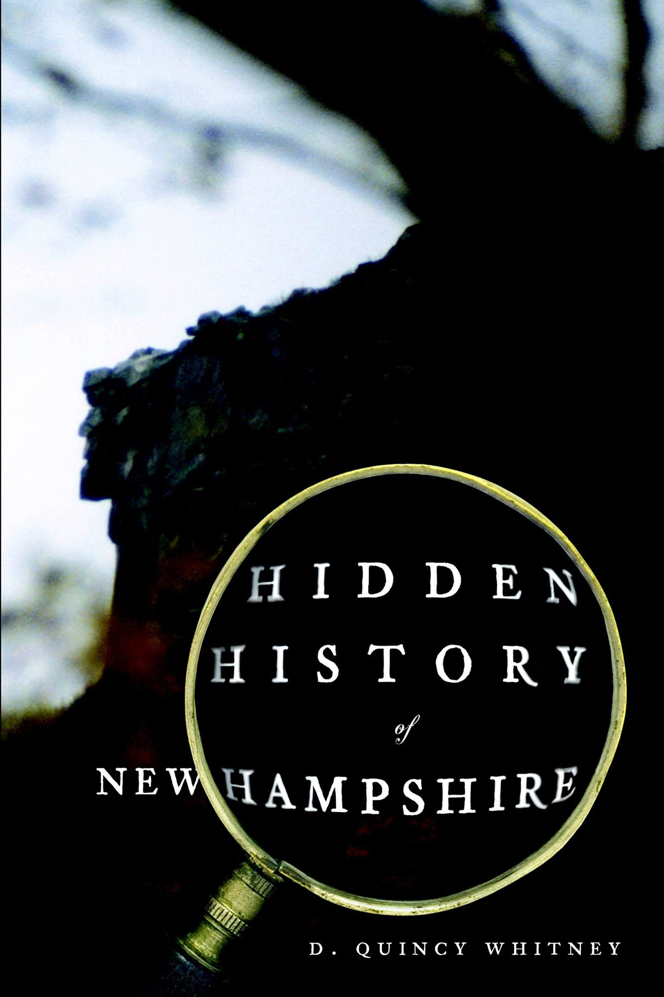 Hidden History of New Hampshire: Milestones and Legacies of the Granite State