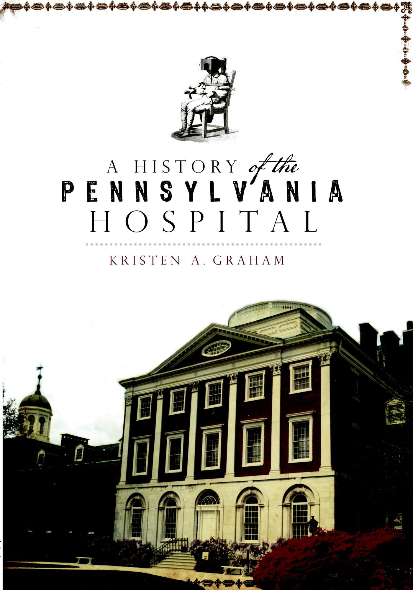History of the Pennsylvania Hospital