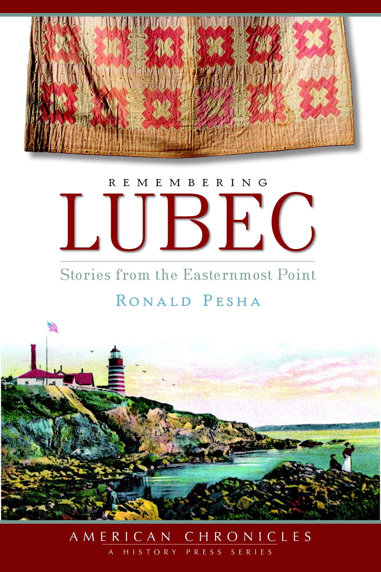Remembering Lubec: Stories from the Easternmost Point