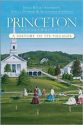 Princeton, Massachusetts: A History of Its Villages