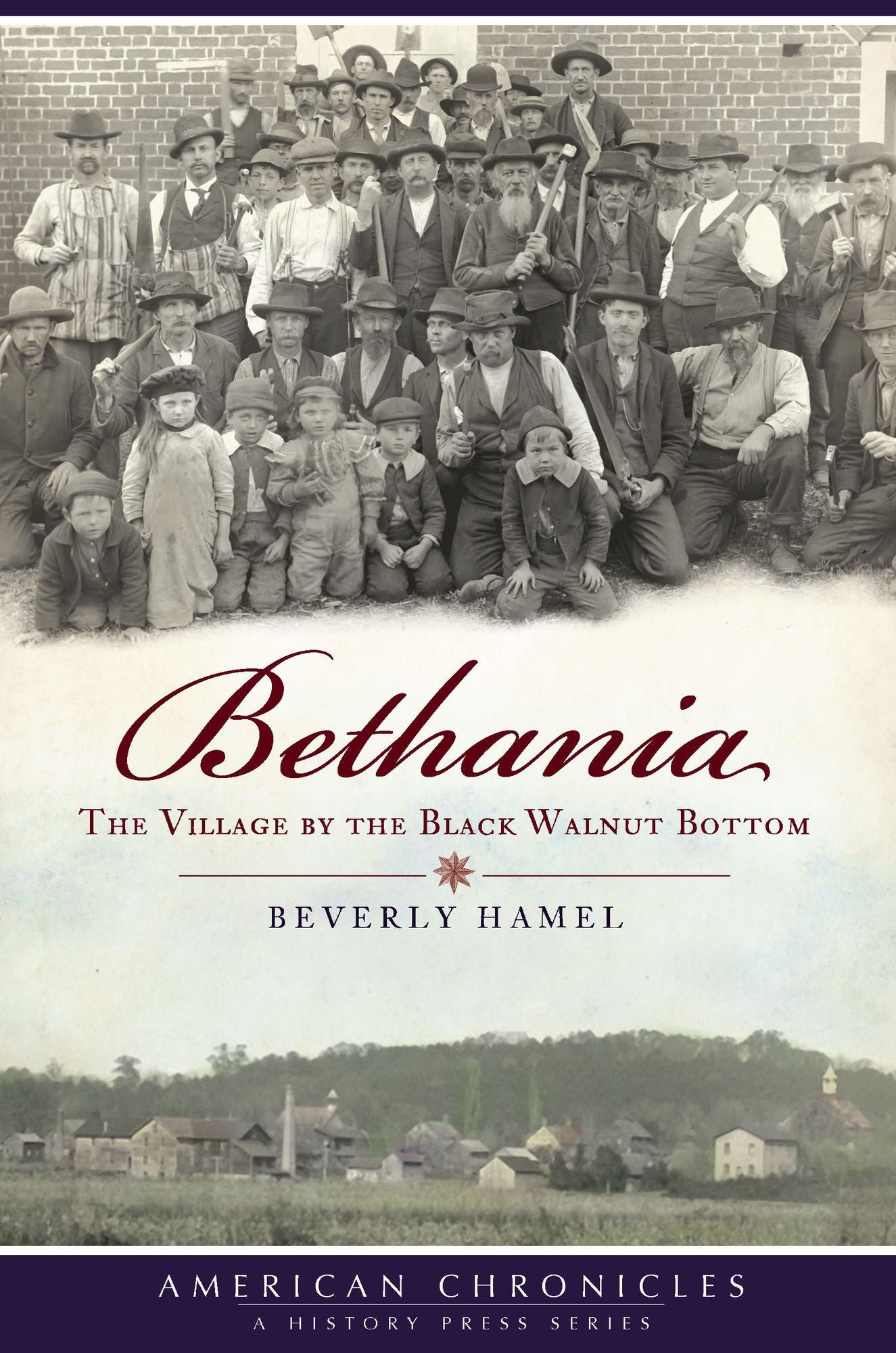Bethania: The Village by the Black Walnut Bottom