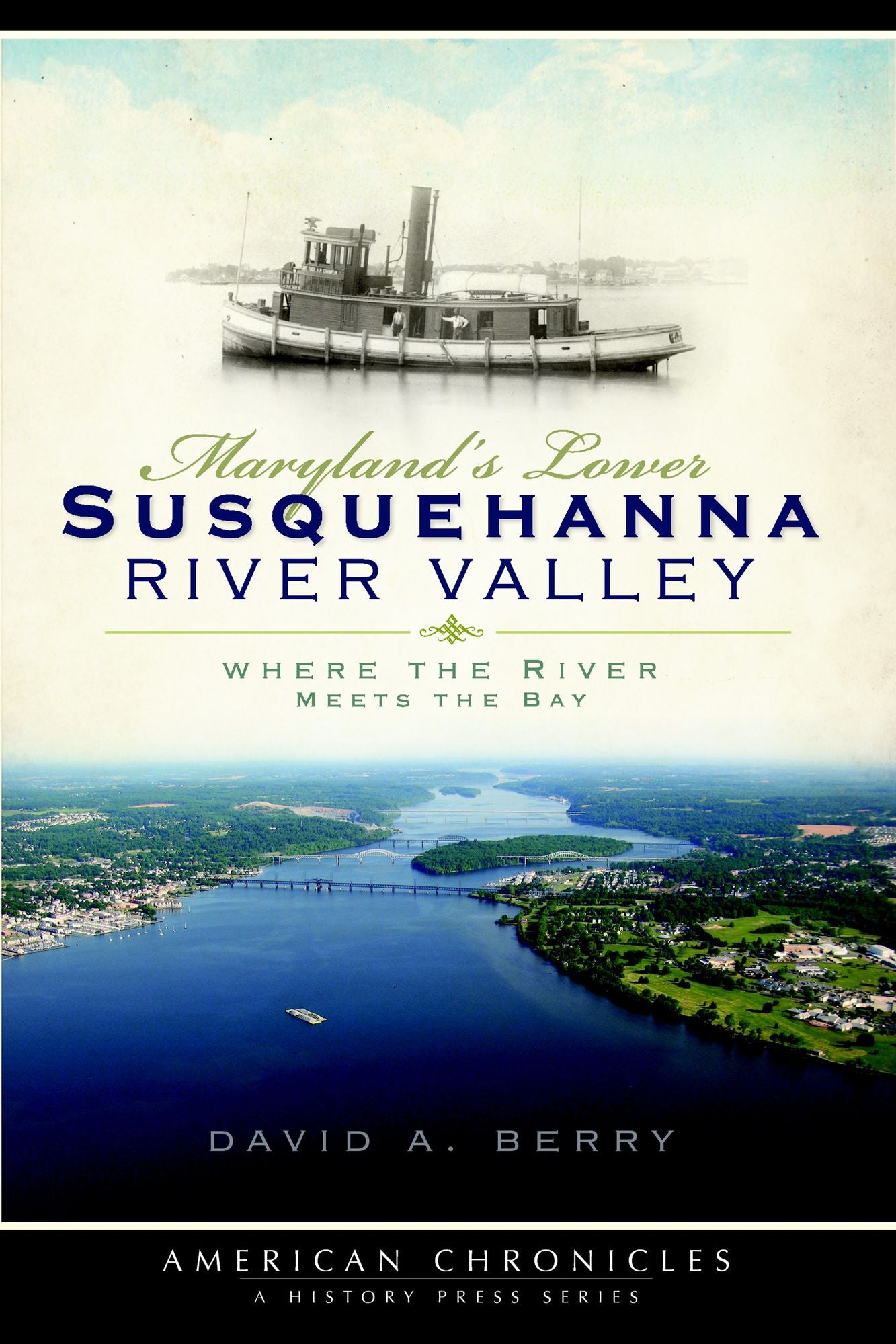Maryland's Lower Susquehanna River Valley: Where the River Meets the Bay