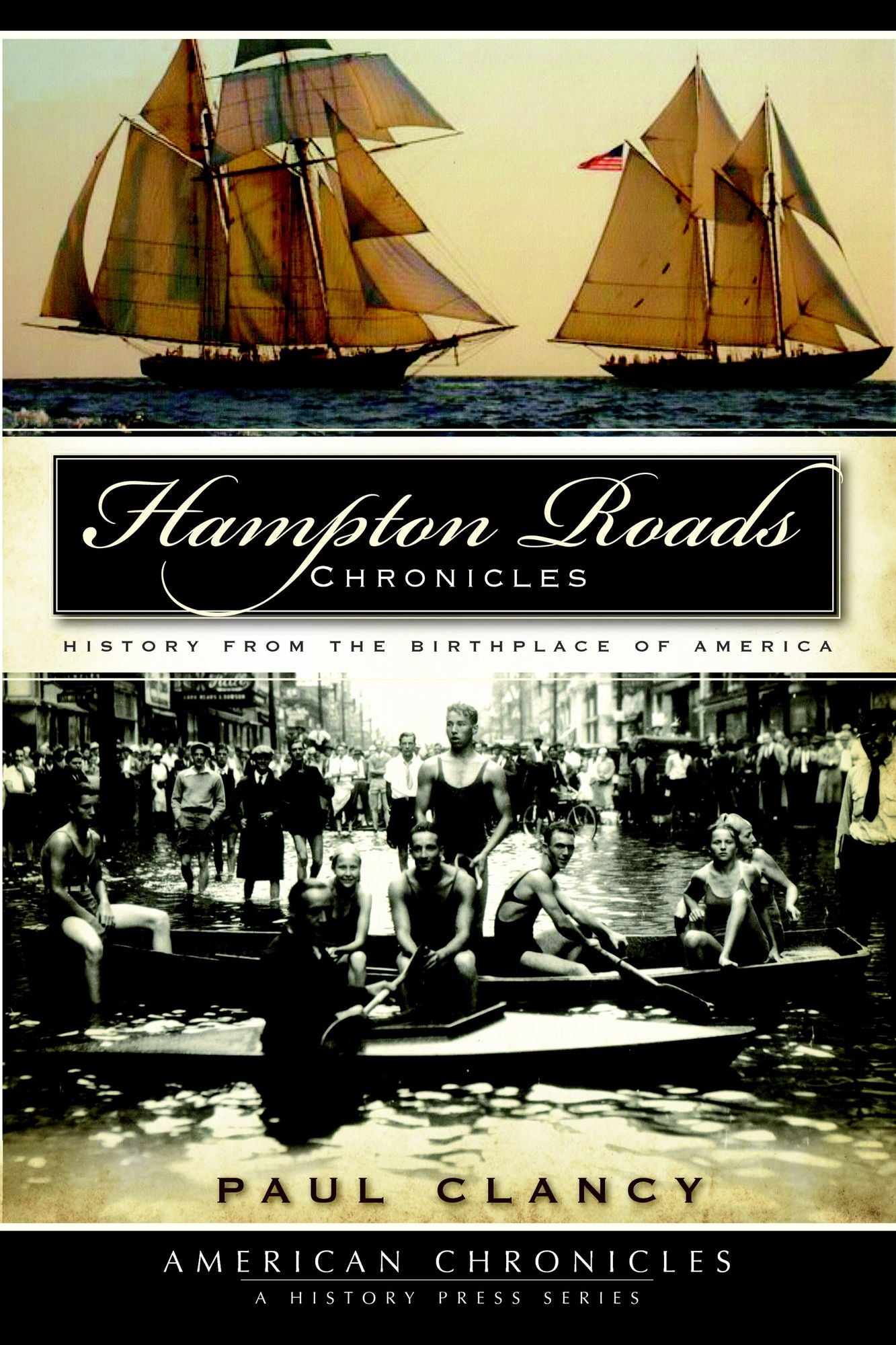 Hampton Roads Chronicles: History from the Birthplace of America