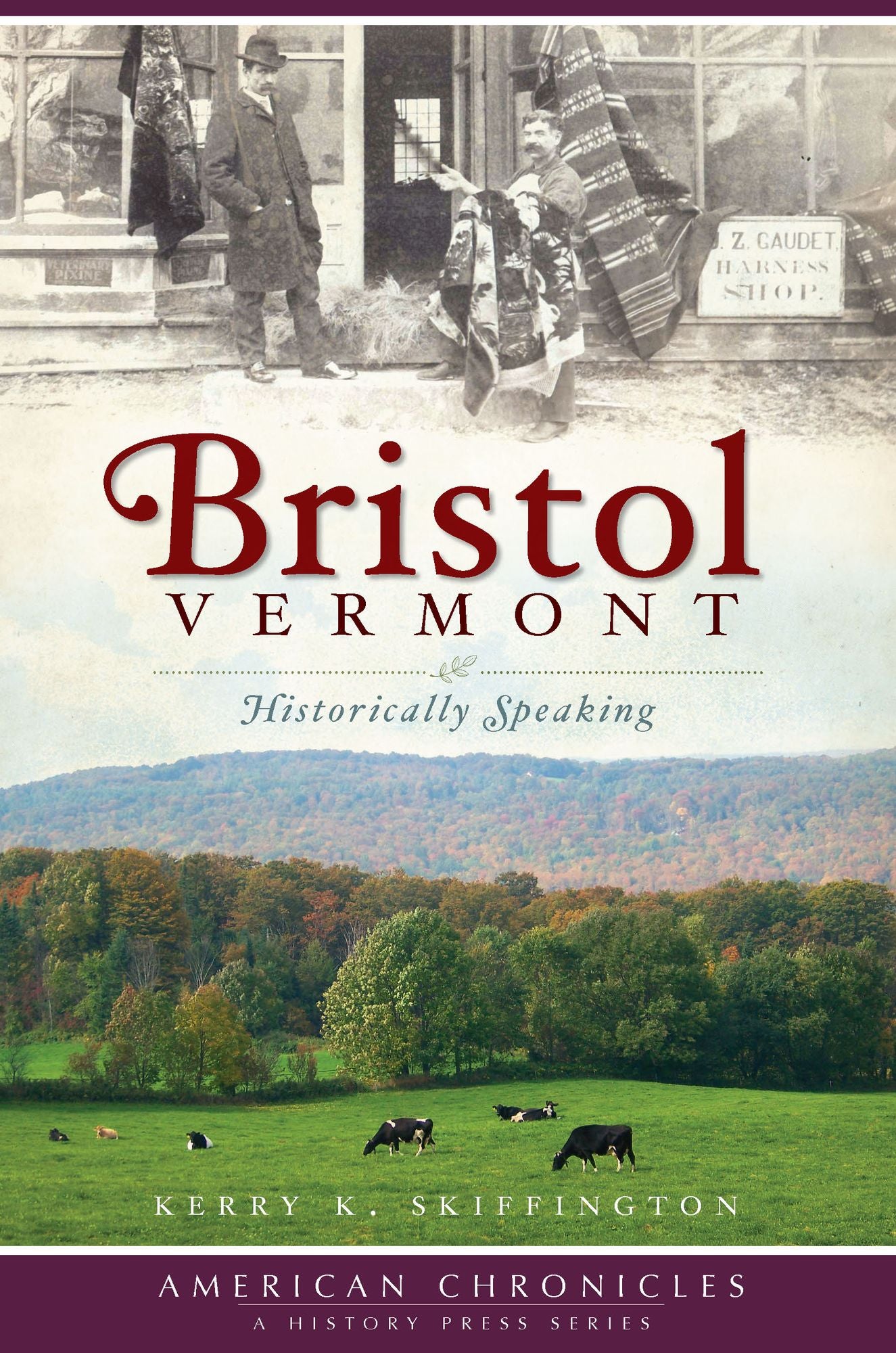 Bristol, Vermont: Historically Speaking
