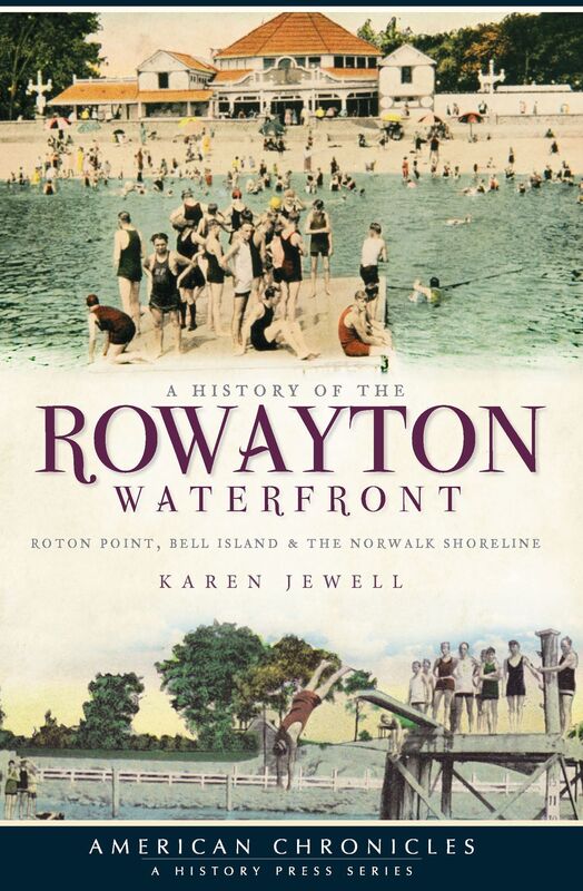 A History of the Rowayton Waterfront: Roton Point, Bell Island and the Norwalk Shoreline