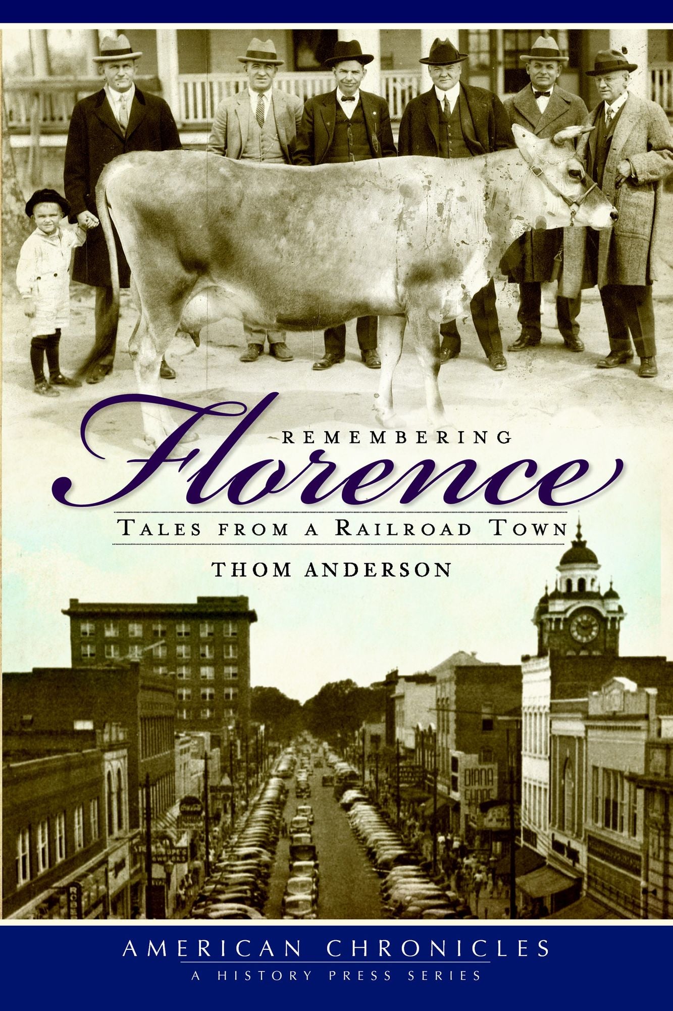 Remembering Florence: Tales from a Railroad Town