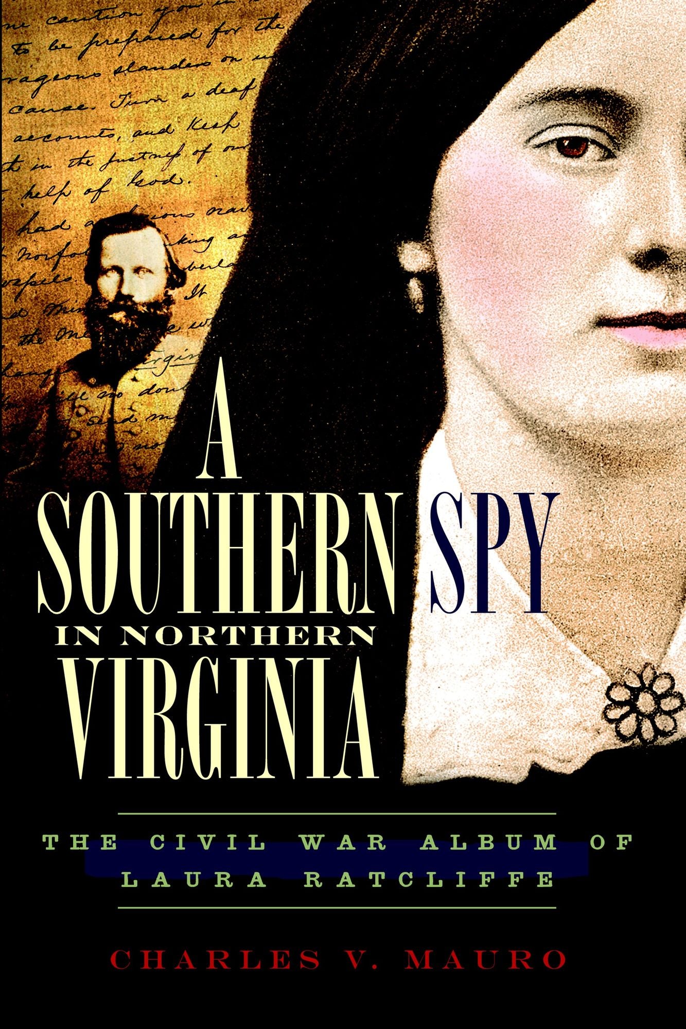 A Southern Spy in Northern Virginia: The Civil War Album of Laura Ratcliffe