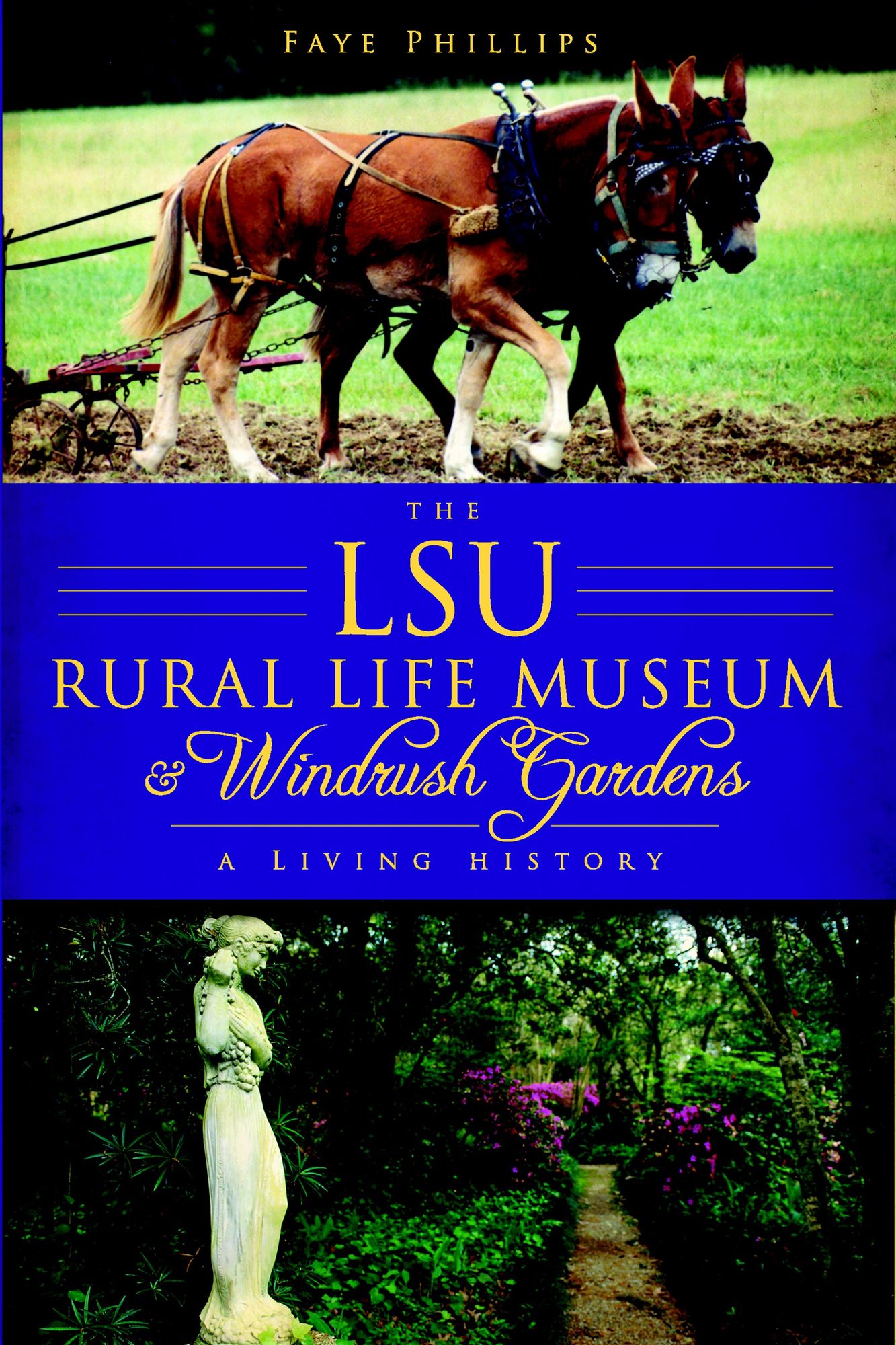The LSU Rural Life Museum and Windrush Gardens: A Living History