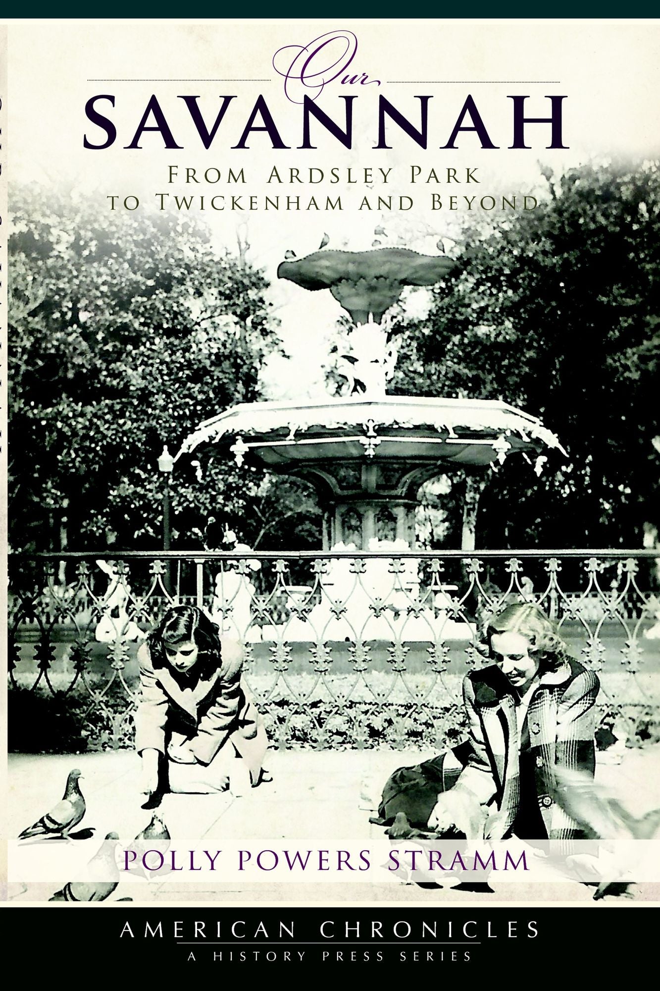 Our Savannah: From Ardsley Park to Twickenham and Beyond