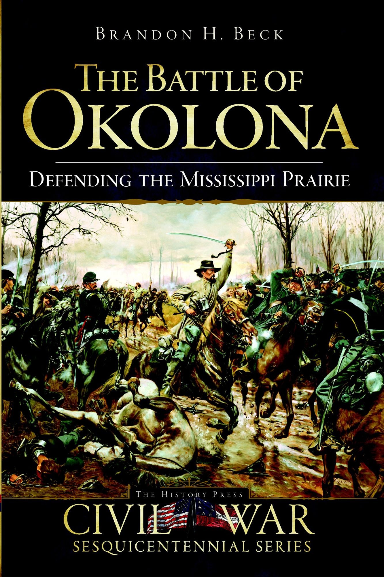 The Battle of Okolona: Defending the Mississippi Prairie