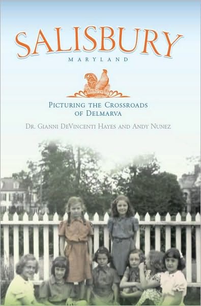 Salisbury, Maryland: Picturing the Crossroads of Delmarva