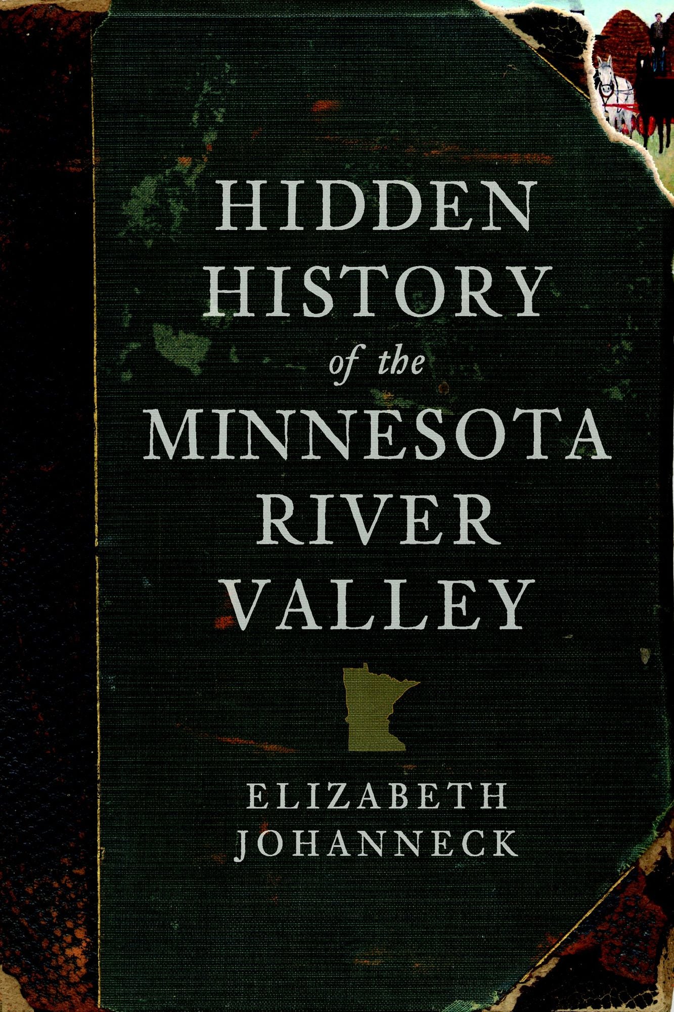 Hidden History of the Minnesota River Valley