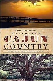 Exploring Cajun Country: A Tour of Historic Acadiana