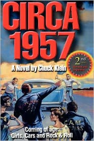 Circa 1957 2nd Edition Revised and Expanded: Coming of Age, Girls, Cars and Rock and Roll