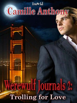 Trolling for Love [Werewulf Journals 2]