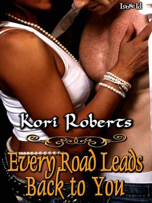 Every Road Leads Back to You