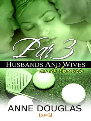 Par 3 [Husbands and Wives]