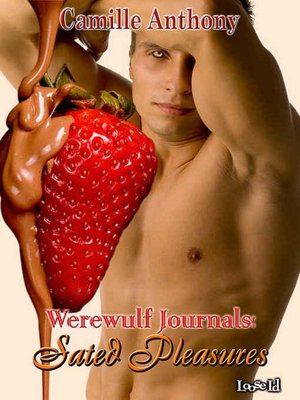Sated Pleasures [Werewulf Journals 4]