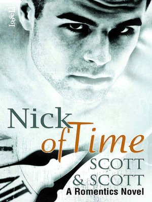 Nick of Time [A Romentics Novel]