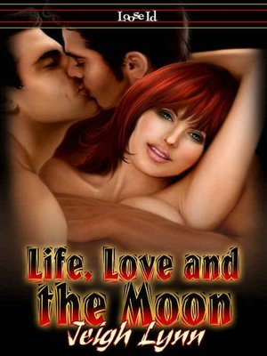 Life, Love, and the Moon [Moon 4]