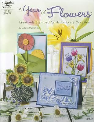 A Year of Flowers: Creative, Stamped Cards for Every Occasion