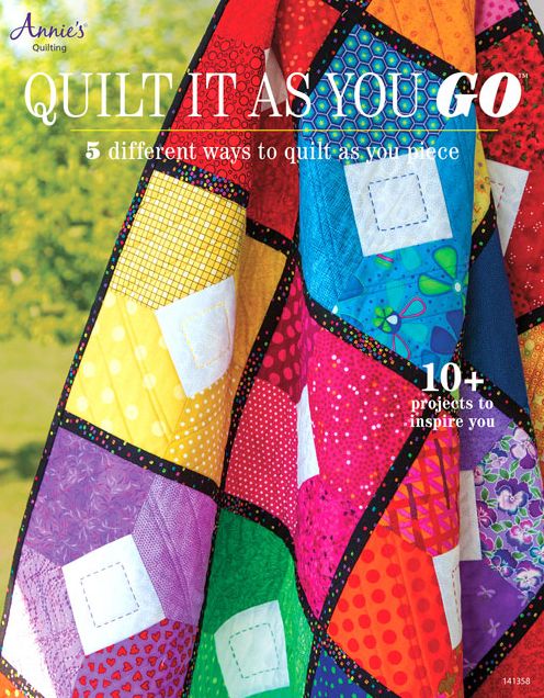 Quilt It As You Go: 5 Different Ways to Quilt As You Piece