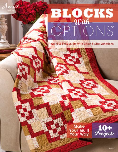 Blocks with Options: Quick & Easy Quilts with Color & Size Variations