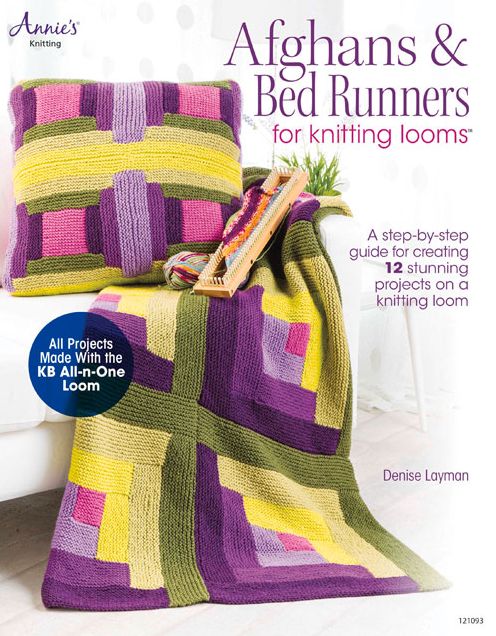 Afghans & Bed Runners for Knitting Looms: A Step-by-Step Guide for Creating 12 Stunning Projects on a Knitting Loom