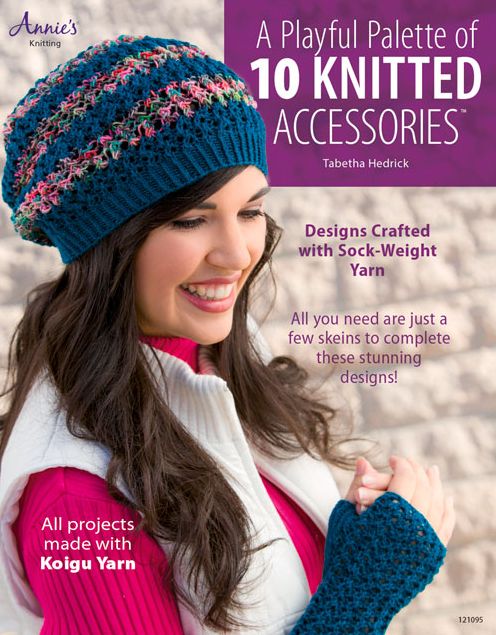 A Playful Palette of 10 Knitted Accessories: Designs Crafted with Sock-Weight Yarn