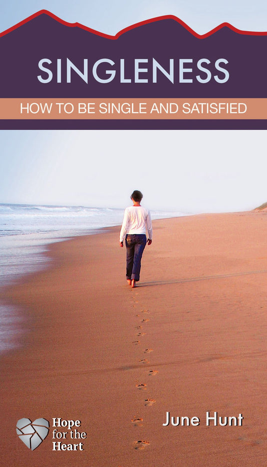 Singleness Minibook (Hope for the Heart, June Hunt)