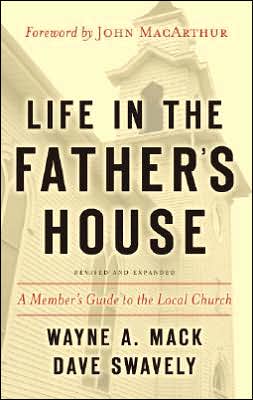 Life in the Father's House (Revised and Expanded Edition): A Member's Guide to the Local Church
