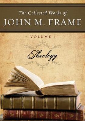 The Collected Works of John Frame: Volume 1: Theology (CD)