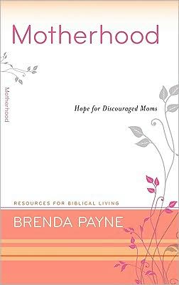 Motherhood: Hope for Discouraged Moms
