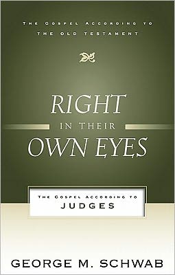 Right in Their Own Eyes: The Gospel According to Judges