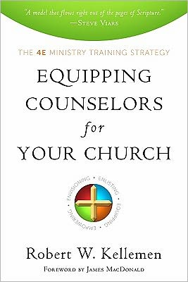 Equipping Counselors for Your Church: The 4E Ministry Training Strategy