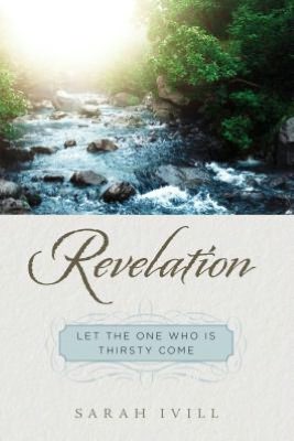 Revelation: Let the One Who Is Thirsty Come