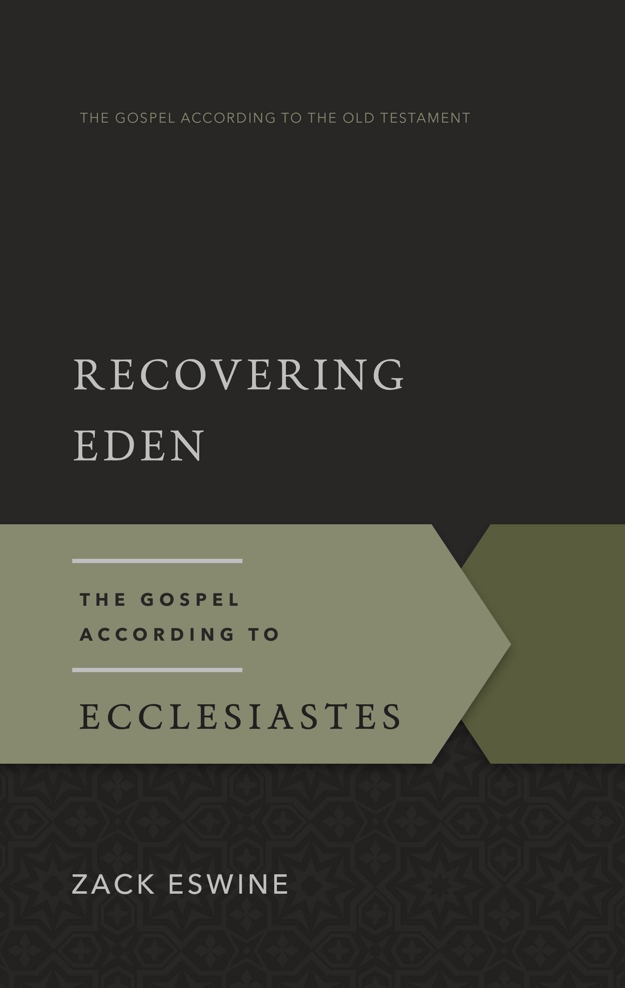 Recovering Eden: The Gospel According to Ecclesiastes