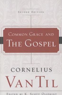 Common Grace and the Gospel
