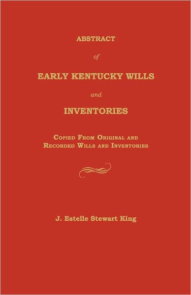 Abstract Of Early Kentucky Wills And Inventories