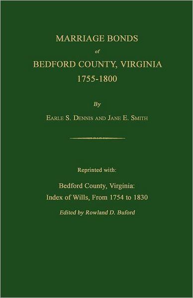 Marriage Bonds of Bedford County, Virginia 1755-1800