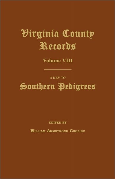 Virginia County Records, Volume Viii
