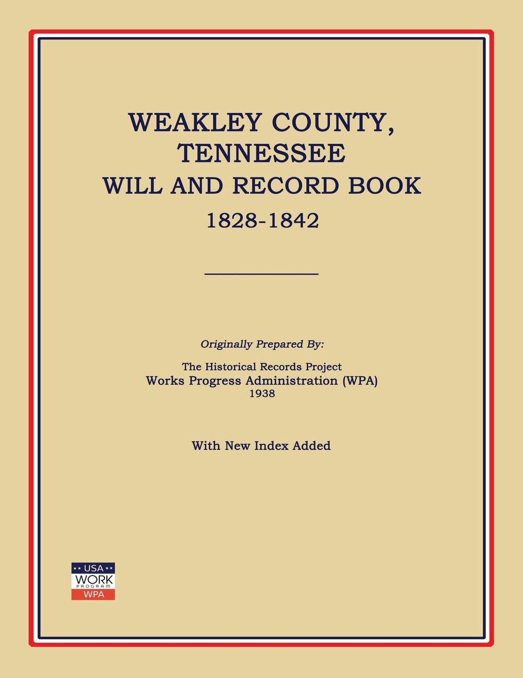 Weakley County, Tennessee, Will and Record Book 1828-1842