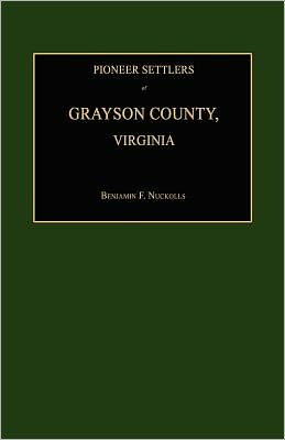 Pioneer Settlers Of Grayson County, Virginia