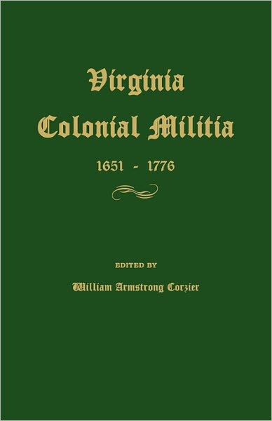 Virginia Colonial Militia 1651-1776
